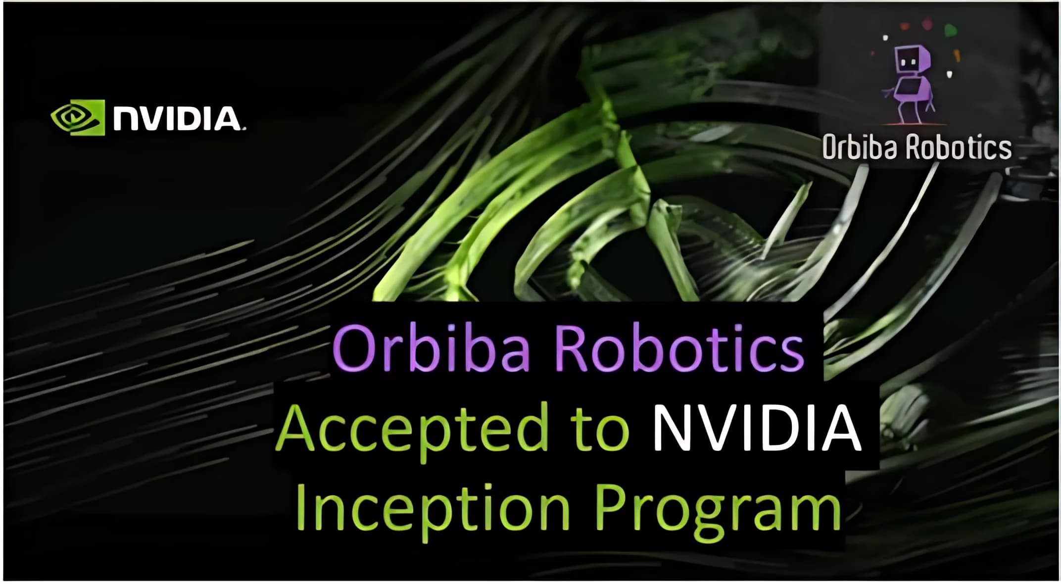 Orbiba Robotics accepted to the NVIDIA Inception programme